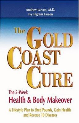 The Gold Coast Cure: The 5-Week Health and Body... 0757305636 Book Cover