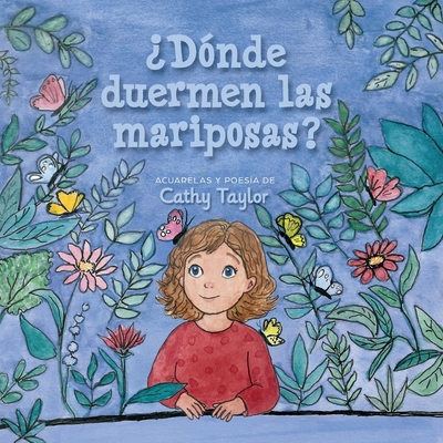¿Donde Duerman las Mariposas? [Spanish] B0FD8M7Z5T Book Cover