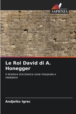 Le Roi David di A. Honegger [Italian] 6209721389 Book Cover