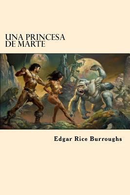 Una Princesa de Marte (Spanish Edition) [Spanish] 1546483365 Book Cover