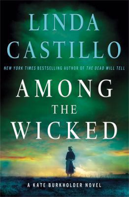 Among the Wicked: A Kate Burkholder Novel 1466867272 Book Cover