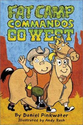 Fat Camp Commandos Go West 0439297729 Book Cover