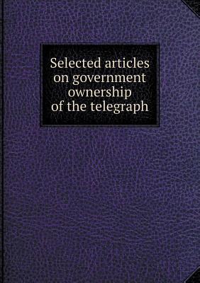 Selected articles on government ownership of th... 5518514913 Book Cover