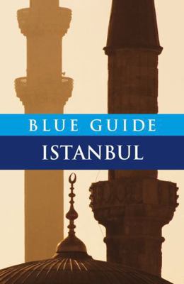 Blue Guide Istanbul: Sixth Edition 1905131402 Book Cover