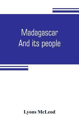 Madagascar: and its people 9353804485 Book Cover