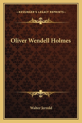 Oliver Wendell Holmes 1163709697 Book Cover