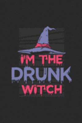 Paperback I'm the Drunk Witch : Blank Lined Notebook - Journal for Halloween Gift Idea Book