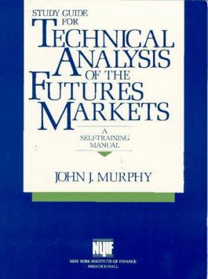 Study Guide for Technical Analysis of the Futur... 0138587477 Book Cover