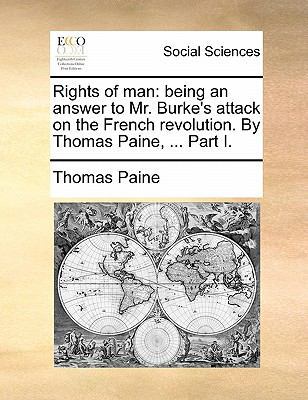 Rights of Man: Being an Answer to Mr. Burke's A... 1170853358 Book Cover