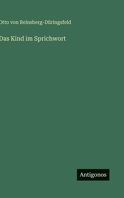 Das Kind im Sprichwort [German] 3386140858 Book Cover