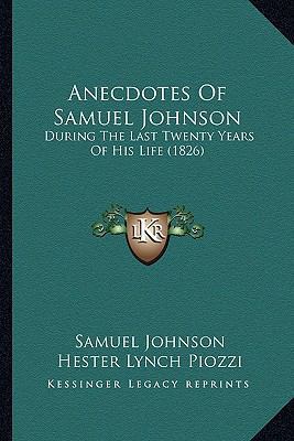 Anecdotes Of Samuel Johnson: During The Last Tw... 1164576690 Book Cover