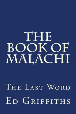 The Book of Malachi: The Last Word 1976402514 Book Cover