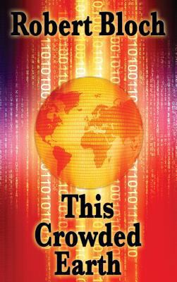 This Crowded Earth 1515434001 Book Cover