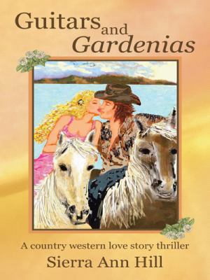 Guitars and Gardenias: A Country Western Love S... 1458215563 Book Cover