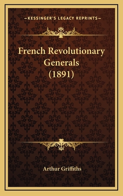 French Revolutionary Generals (1891) 1164745859 Book Cover