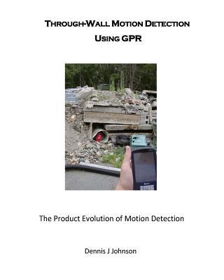 Through-Wall Motion Detection Using GPR: A new ... 1542747570 Book Cover