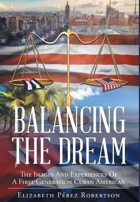 Balancing the Dream: The Images And Experiences... 1640285083 Book Cover