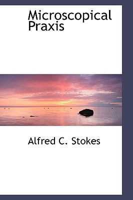 Microscopical Praxis 1103414364 Book Cover