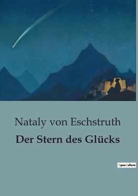 Der Stern des Glücks: Die Suche nach dem wahren... [German] B0CC985N73 Book Cover
