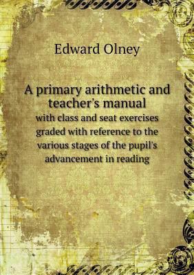 A primary arithmetic and teacher's manual with ... 5518607245 Book Cover
