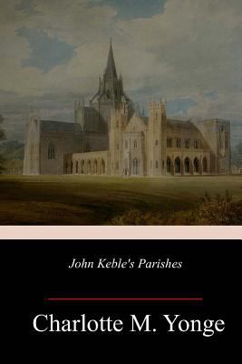 John Keble's Parishes 1985721430 Book Cover