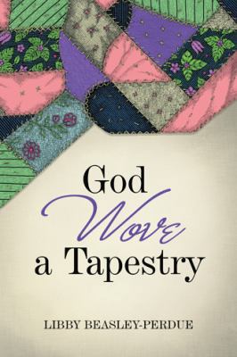 God Wove a Tapestry 1490888322 Book Cover