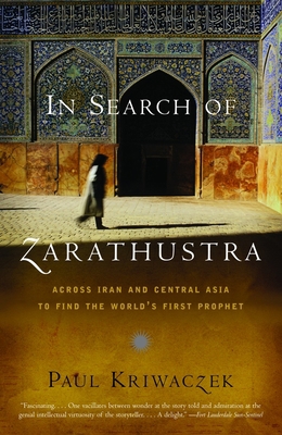 In Search of Zarathustra: Across Iran and Centr... 1400031427 Book Cover