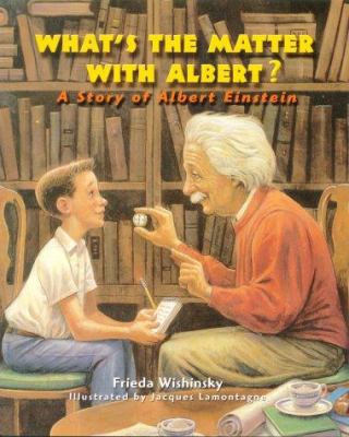 What's the Matter with Albert?: A Story of Albe... 1894379314 Book Cover