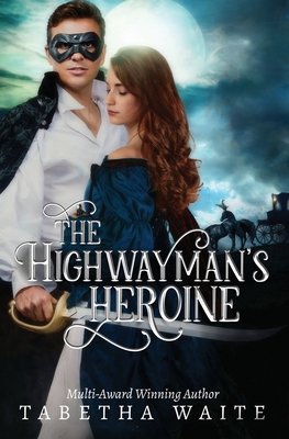 The Highwayman's Heroine B0D29WNJBJ Book Cover