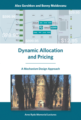 Dynamic Allocation and Pricing: A Mechanism Des... 0262028409 Book Cover