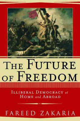The Future of Freedom: Illiberal Democracy at H... B0007XAW76 Book Cover