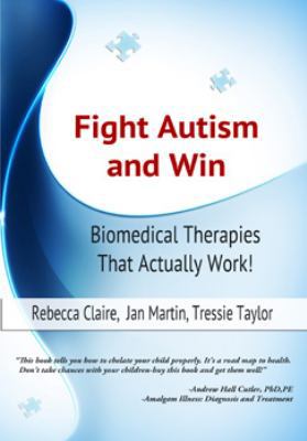 Fight Autism and Win: Biomedical Therapies That... 0615582095 Book Cover