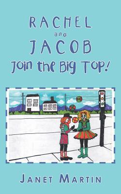 Rachel and Jacob Join the Big Top! 172830556X Book Cover