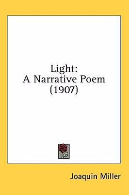 Light: A Narrative Poem (1907) 0548949115 Book Cover