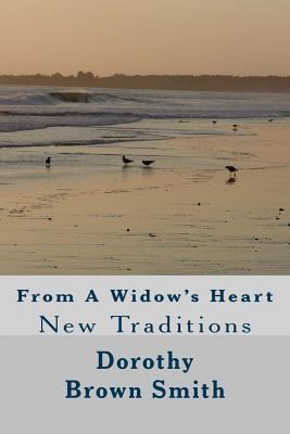 From a Widow's Heart: New Traditions 1479119369 Book Cover