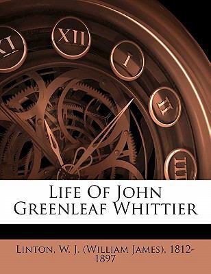 Life of John Greenleaf Whittier 1173235965 Book Cover