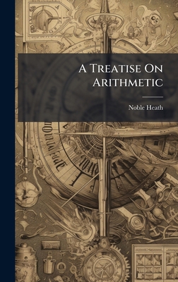 A Treatise On Arithmetic 1023789035 Book Cover