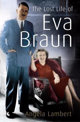 The Lost Life of Eva Braun 0099455064 Book Cover