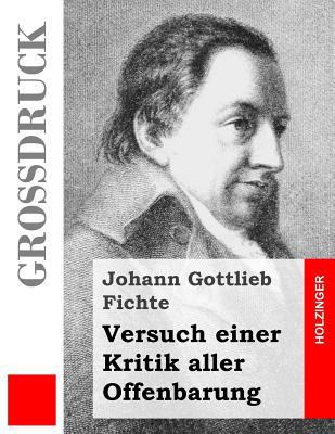 Versuch einer Kritik aller Offenbarung (Großdruck) [German] 1495916065 Book Cover