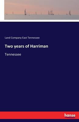 Two years of Harriman: Tennessee 3337113451 Book Cover