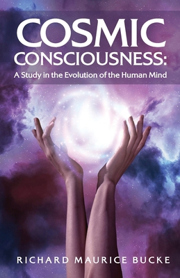 Cosmic Consciousness: A Study in the Evolution ... B0CWBHGN3X Book Cover