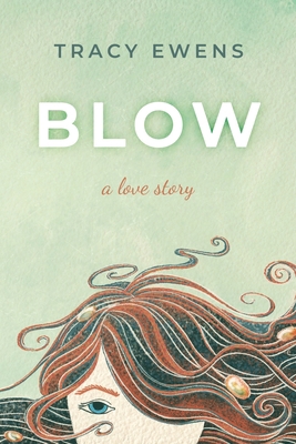 Blow: A Love Story 1732321639 Book Cover