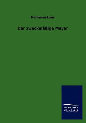 Der Zweckm IGE Meyer [German] 3846015059 Book Cover
