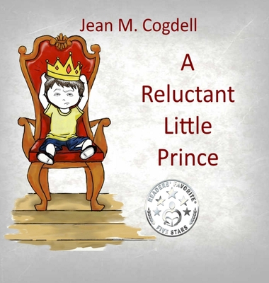 A Reluctant Little Prince 0997128631 Book Cover