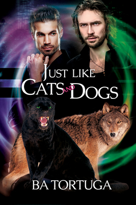 Just Like Cats and Dogs 1635332974 Book Cover