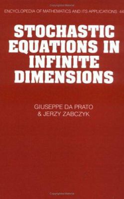 Stochastic Equations in Infinite Dimensions (En... 0521385296 Book Cover