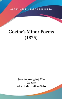 Goethe's Minor Poems (1875) 1104274531 Book Cover