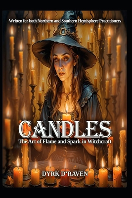 Candles: The Art of Flame and Spark in Witchcraft B0FQC9TTHF Book Cover