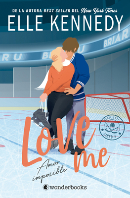 Love Me (Briar U) 4 - Amor Imposible [Spanish] 8410425920 Book Cover