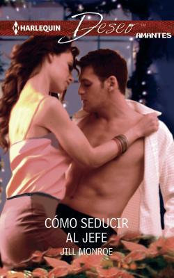 Cómo Seducir Al Jefe [Spanish] 0373516177 Book Cover